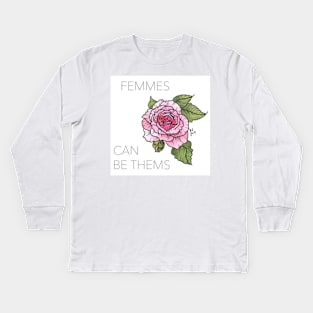 Femmes Can Be Thems Kids Long Sleeve T-Shirt